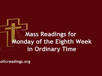 Mass Readings for Monday of the Eighth Week in Ordinary Time