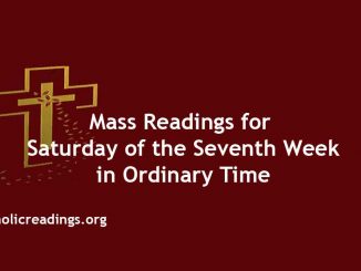 Mass Readings for Saturday of the Seventh Week in Ordinary Time
