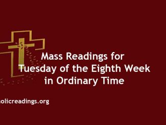 Mass Readings for Tuesday of the Eighth Week in Ordinary Time