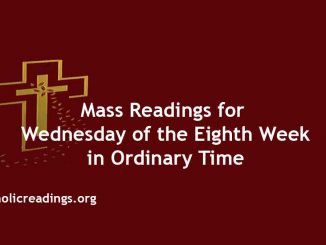Mass Readings for Wednesday of the Eighth Week in Ordinary Time
