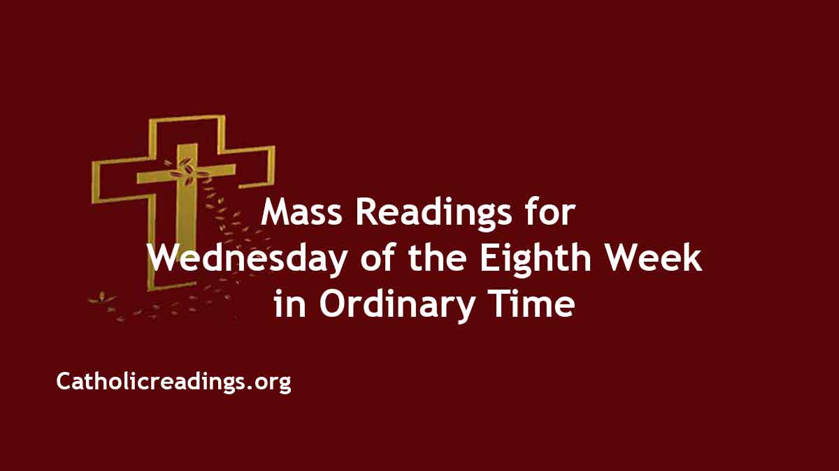 Daily Mass Readings for May 29 2024, Wednesday Catholic Daily Readings