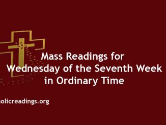 Mass Readings for Wednesday of the Seventh Week in Ordinary Time