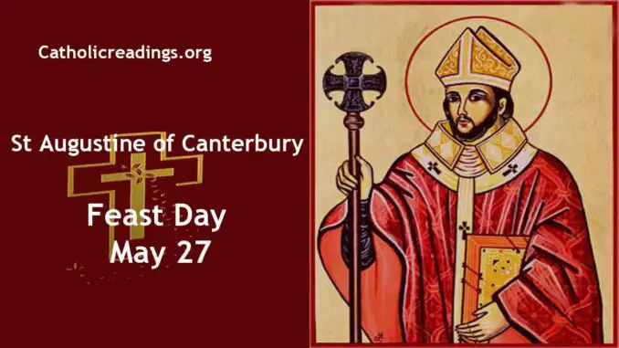 St Augustine of Canterbury - Feast Day - May 27
