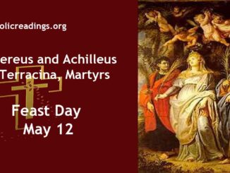 St Nereus and Achilleus of Terracina, Martyrs - Feast Day - May 12
