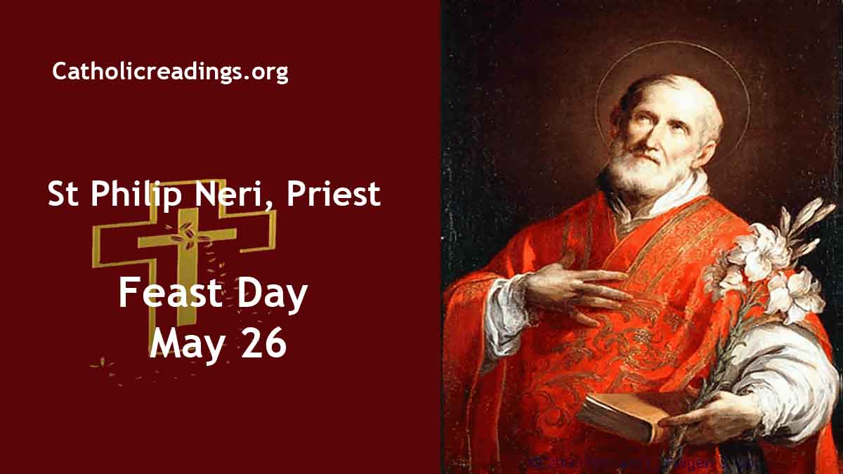 St Philip Neri, Priest Feast Day May 26 2023 Catholic Saint of