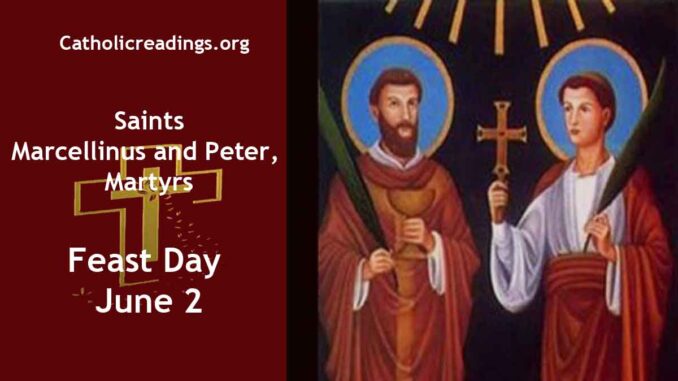Saints Marcellinus and Peter, Martyrs - Feast Day - June 2 2023