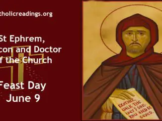 St Ephrem, Deacon and Doctor of the Church - Feast Day - June 9