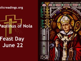 St Paulinus of Nola - Feast Day - June 22