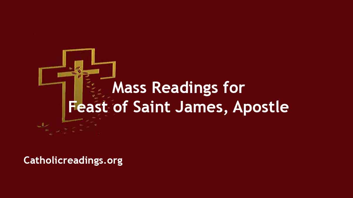 Daily Mass Readings for July 25 2024, Feast of St James Homily