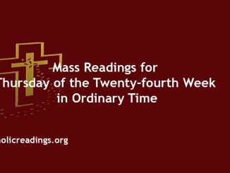 Mass Readings for Thursday of the Twenty-fourth Week in Ordinary Time