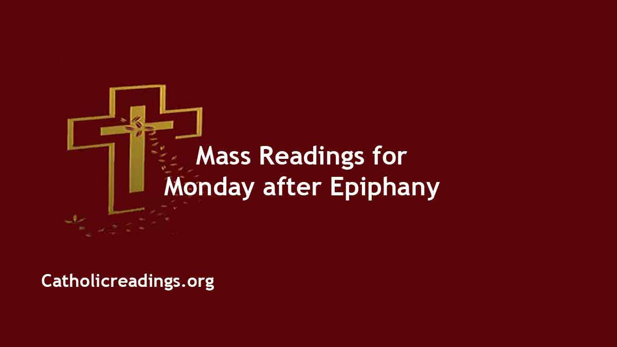 Homily Monday After Christmas 2022 Daily Mass Readings For January 3 2022, Monday After Epiphany - Catholic  Daily Readings