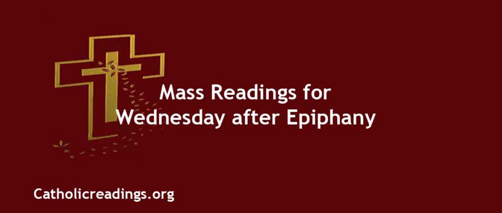 Catholic Mass Readings for Wednesday after Epiphany