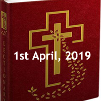 Catholic Daily Readings and Daily Reflections for Monday of the Fourth Week of Lent - 1st April 2019 - Year C