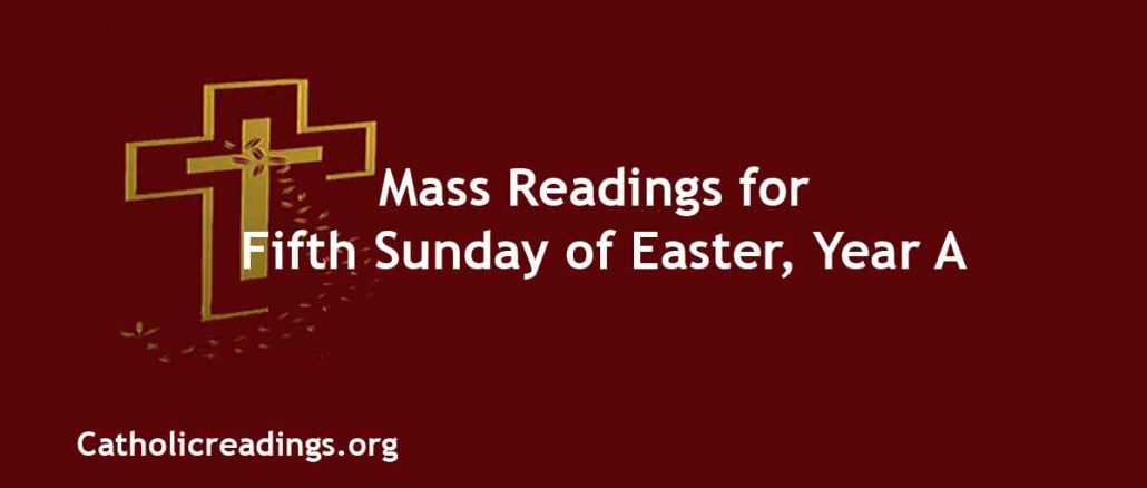 Mass Readings for Fifth Sunday of Easter, Year A