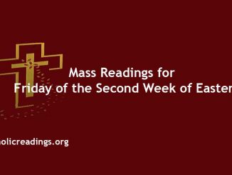 Mass Readings for Friday of the Second Week of Easter