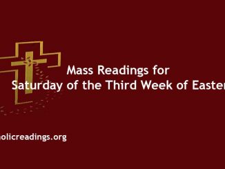 Mass Readings for Saturday of the Third Week of Easter