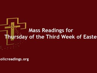 Mass Readings for Thursday of the Third Week of Easter