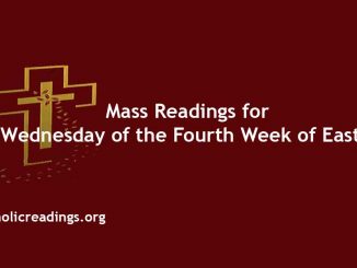 Mass Readings for Wednesday of the Fourth Week of Easter