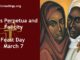 Saints Perpetua and Felicity - Feast Day - March 7
