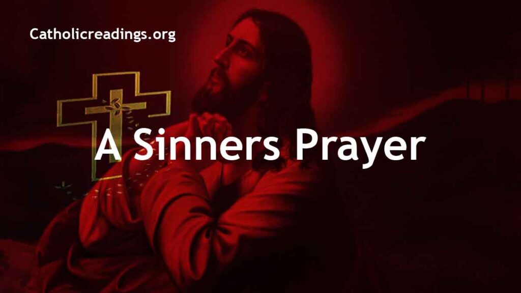 Sinners Prayer - Salvation Prayer - Catholic Prayers