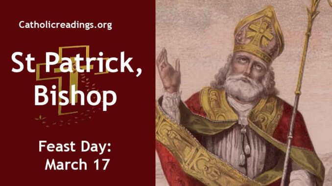 St Patrick, Patron Saint of Ireland - Feast Day - March 17