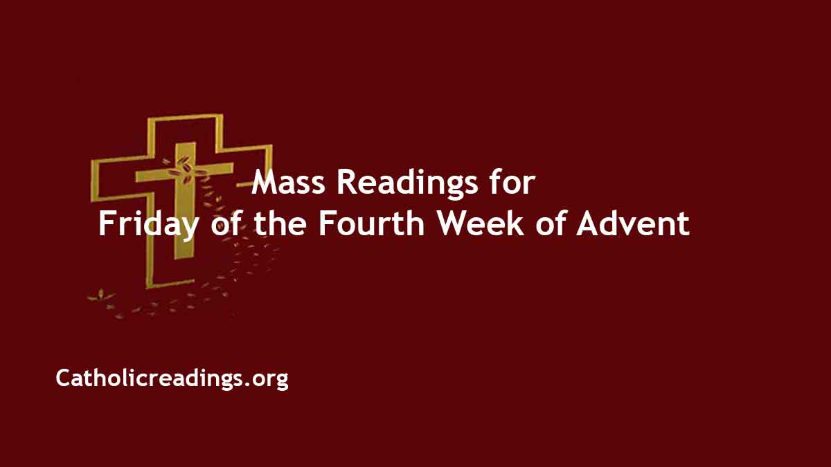 Daily Mass Readings for December 24 2021, Friday Mass in the Morning
