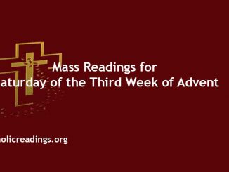 Catholic Mass Readings for Saturday of the Third Week of Advent