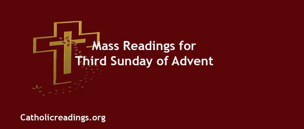 Catholic Mass Readings for Third Sunday of Advent