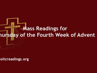 Catholic Mass Readings for Thursday of the Fourth Week of Advent