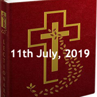 Catholic Daily Readings for 11th July 2019, Thursday of the Fourteenth Week in Ordinary Time Year C - Daily Homily