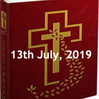 Catholic Daily Readings for 13th July 2019, Saturday of the Fourteenth Week in Ordinary Time Year C - Daily Homily