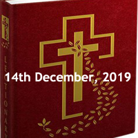 Catholic Daily Readings for 14th December 2019, Saturday of the Second Week of Advent, Year A - Daily Homily