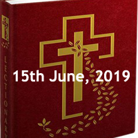 Catholic Daily Readings for 15th June 2019 - Saturday of the Tenth Week in Ordinary Time - Year C