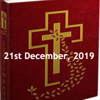 Catholic Daily Readings for 21st December 2019, Saturday of the Third Week of Advent, Year A - Daily Homily