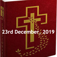 Catholic Daily Readings for 23rd December 2019, Monday of the Fourth Week of Advent, Year A - Daily Homily