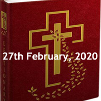 Catholic Daily Readings for 27th February 2020, Thursday after Ash Wednesday, Year A - Daily Homily