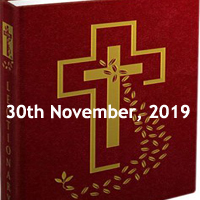Catholic Daily Readings for 30th November 2019, Saturday of the Thirty-fourth Week in Ordinary Time Year C - Daily Homily