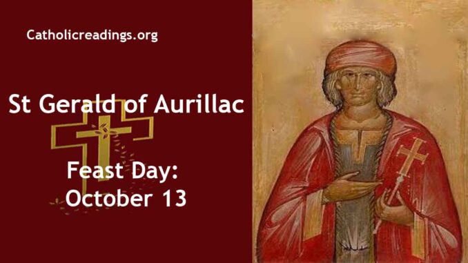 St Gerald of Aurillac - Feast Day - October 13