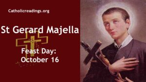 St Gerard Majella - Feast Day - October 16