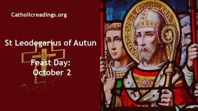 St Leodegarius of Autun - Feast Day - October 2
