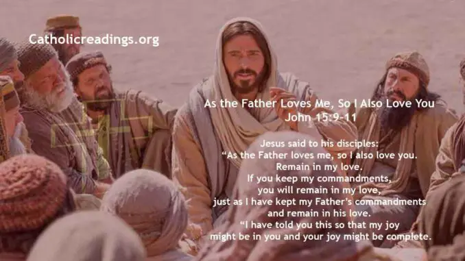 Bible Verse of the Day - As the Father Loves Me, So I Also Love You - John 15:9-11