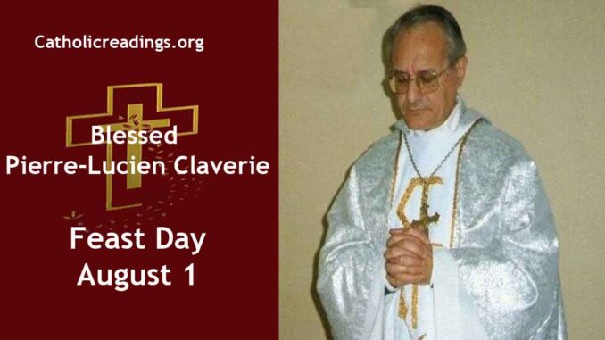 Blessed Pierre-Lucien Claverie - Feast Day - August 1