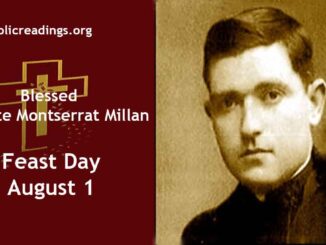 Blessed Vicente Montserrat Millan - Feast Day - August 1