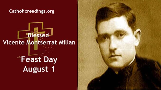 Blessed Vicente Montserrat Millan - Feast Day - August 1