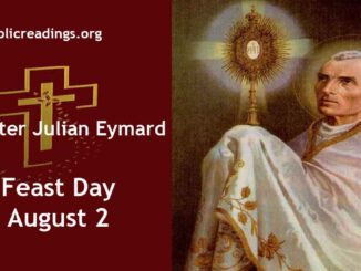 St Peter Julian Eymard - Feast Day - August 2