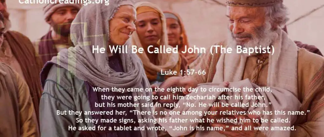 Bible Verse of the Day - He Will Be Called John (The Baptist) - Luke 1:57-66