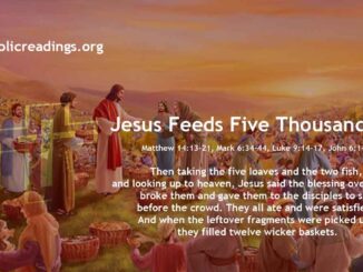Bible Verse of the Day for April 21 2023 - Jesus Feeds Five Thousand Men - Matthew 14:13-21, Mark 6:34-44, Luke 9:14-17, John 6:1-15