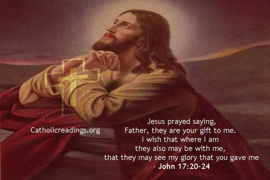 Father, I Wish That Where I Am My People Also May Be With Me - John 17:20-26 - Bible Verse of the Day