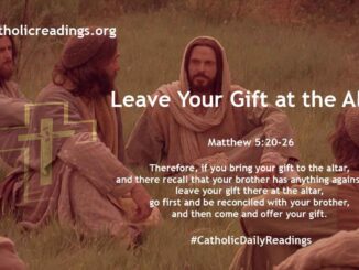Bible Verse of the Day - Leave Your Gift at the Altar - Matthew 5:20-26