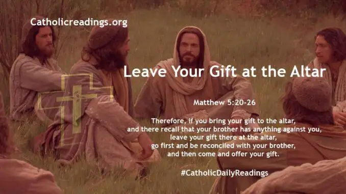 Bible Verse of the Day - Leave Your Gift at the Altar - Matthew 5:20-26